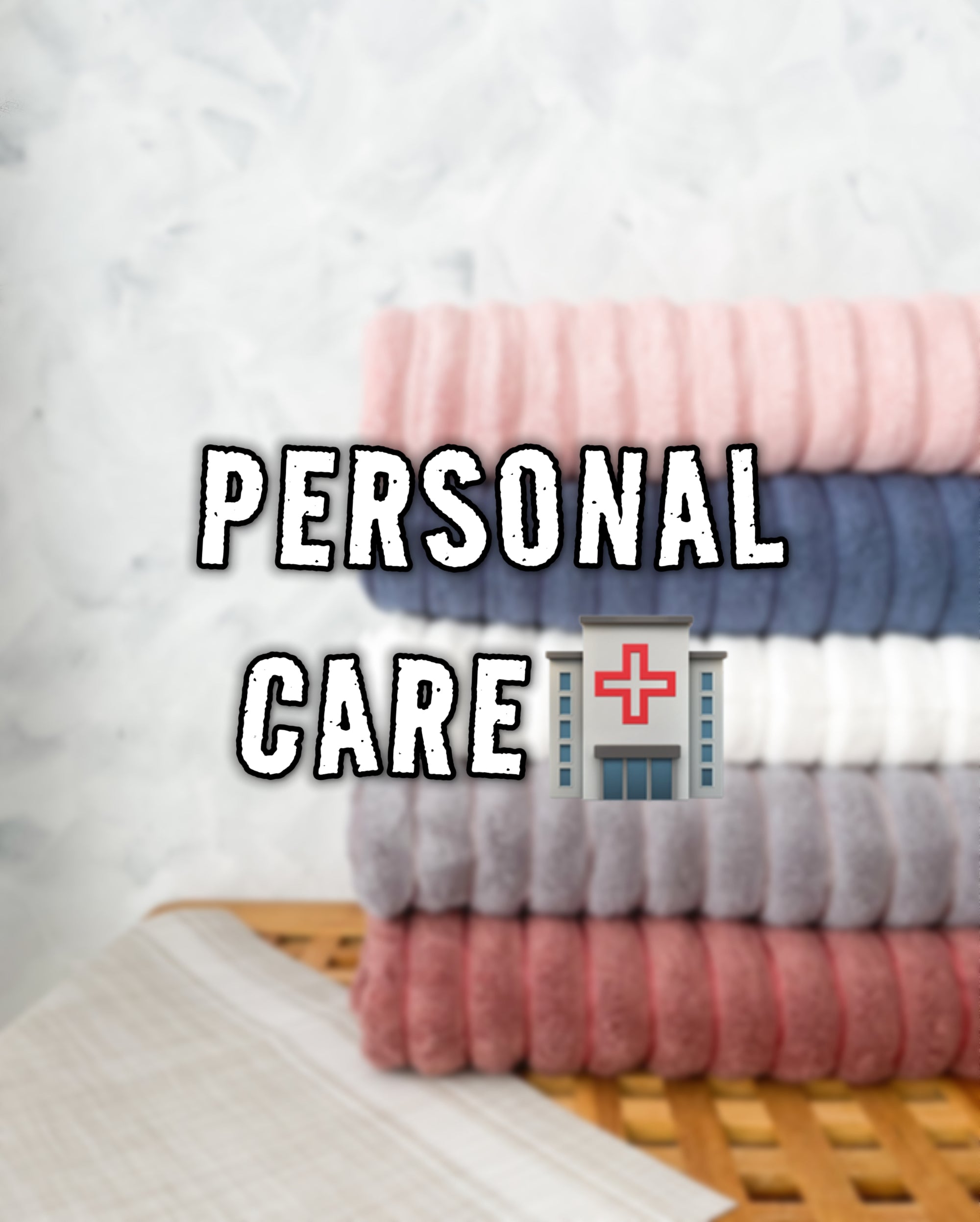 Personal Care 🏥